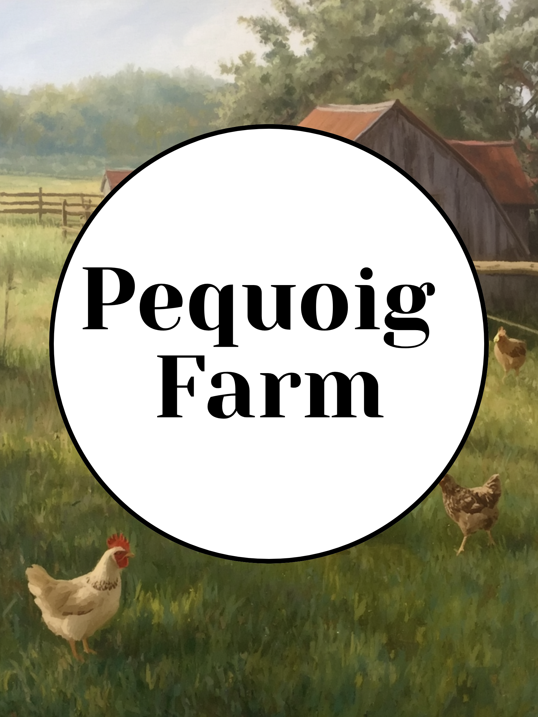 Pequoig Farm logo, illustrated farmhouse with chickens